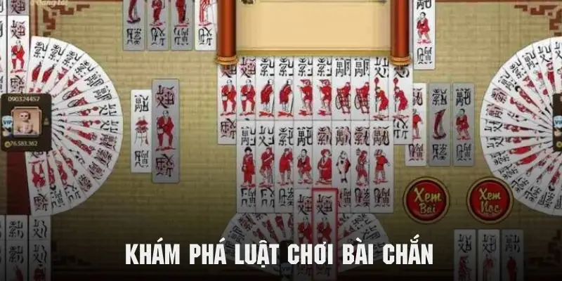 Tìm hiểu chi tiết luật chơi bài chắn dễ hiểu nhất