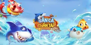 Bắn cá Thần Tài – Ngắm chuẩn trúng lớn rinh quà thả ga
