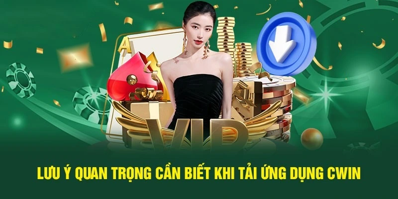 Lưu ý quan trọng khi tiến hành tải app SUNWIN